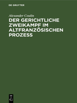 cover image of Der gerichtliche Zweikampf im altfranzösischen Prozeß